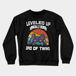 Leveled up to Dad Of Twins Video  Gaming Crewneck Sweatshirt